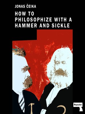 cover image of How to Philosophize with a Hammer and Sickle